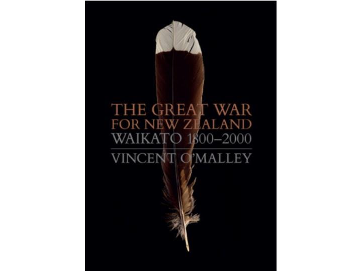 The Great War For NZ - Vincent O'Malley