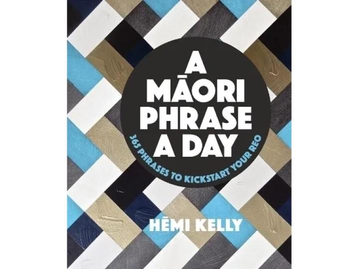 A Maori Phrase a Day - Hemi Kelly