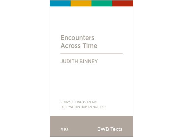 BWB Encounters Across Time - Judity Binney