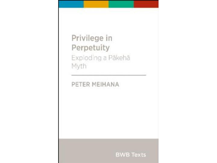 BWB Privilege in Perpetuity - Peter Meihana