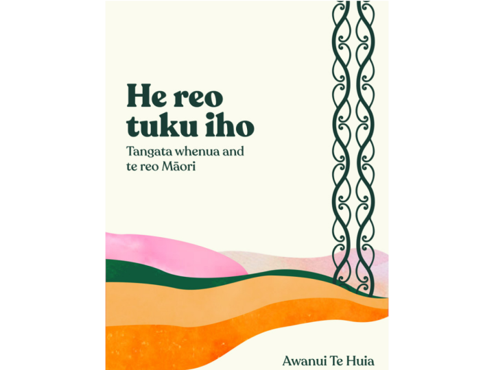 He Reo Tuku Iho - Awanui Te Huia