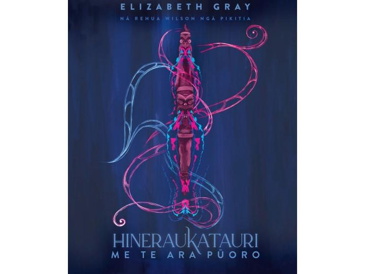 Hineraukatauri me Te Ara Puoro - Elizabeth Gray