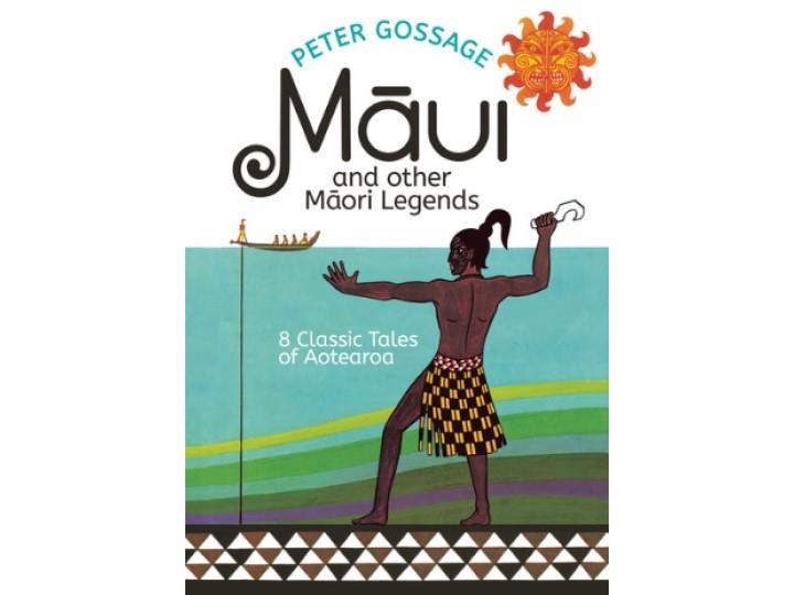 Maui and Other Maori Legends - Peter Gossage