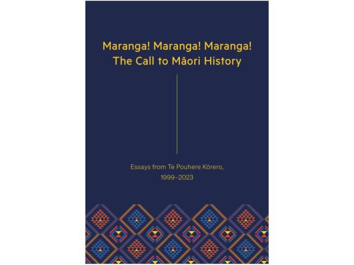 Maranga! Maranga! Maranga! The Call to Maori History
