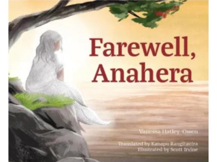 Farewell, Anahera - Vanessa Hatley-Owen