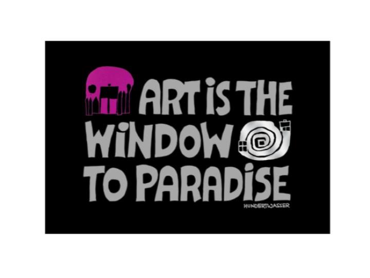Hundertwasser Quote Card "Art is the Window to Paradise"  SK-001