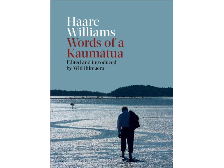 Haare Williams: Words of a Kaumatua