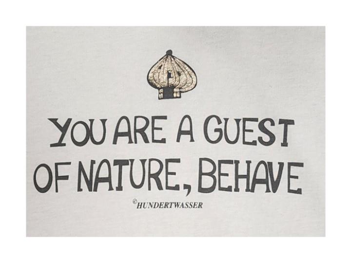 You are a Guest of Nature, Behave! White - Unisex Large