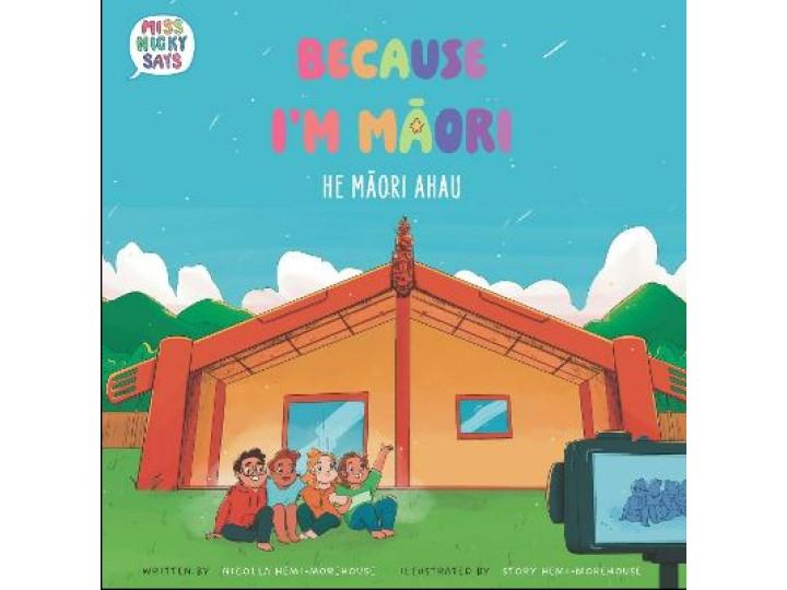 Because I'm Maori - Nicolla Hemi-Morehouse