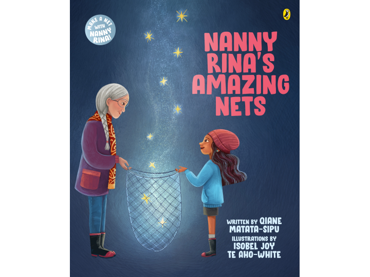 Nanny Rina's Amazing Nets -Qiane Matata-Sipu Isobel Joy Te Aho-White